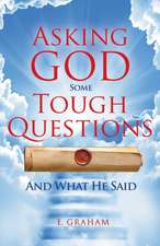 Asking God Some Tough Questions