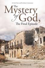 The Mystery of God, the Final Episode