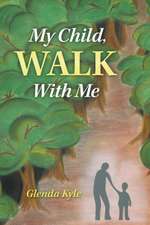 My Child, Walk with Me: Grooming Effective Leadership