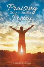 Praising God in Simple Poetry