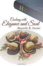 Cooking with Elegance and Soul