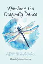 Watching the Dragonfly Dance