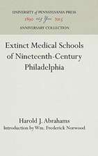 Extinct Medical Schools of Nineteenth–Century Philadelphia