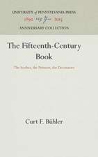 The Fifteenth–Century Book – The Scribes, the Printers, the Decorators