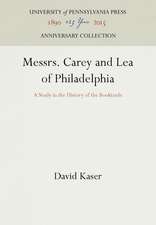 Messrs. Carey and Lea of Philadelphia – A Study in the History of the Booktrade