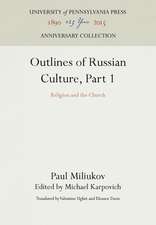 Outlines of Russian Culture, Part 1 – Religion and the Church