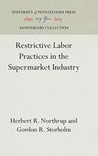 Restrictive Labor Practices in the Supermarket Industry