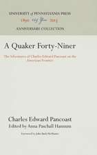 A Quaker Forty–Niner – The Adventures of Charles Edward Pancoast on the American Frontier