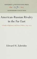 American–Russian Rivalry in the Far East – A Study in Diplomacy and Power Politics, 1895–1914