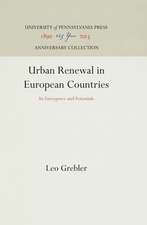 Urban Renewal in European Countries – Its Emergence and Potentials