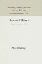 Thomas Killigrew – Cavalier Dramatist, 1612–83