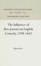 The Influence of Ben Jonson on English Comedy, 1598–1642