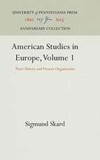 American Studies in Europe, Volume 1 – Their History and Present Organization