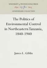 The Politics of Environmental Control in Northeastern Tanzania, 1840–1940