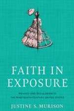 Faith in Exposure – Privacy and Secularism in the Nineteenth–Century United States