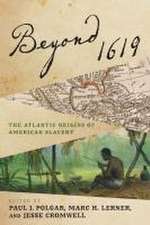 Beyond 1619 – The Atlantic Origins of American Slavery