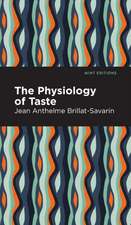 Brillat-Savarin, J: Physiology of Taste