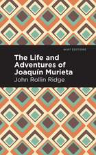 The Life and Adventures of Joaquín Murieta