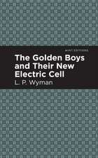 The Golden Boys and Their New Electric Cell