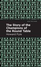 The Story of the Champions of the Round Table