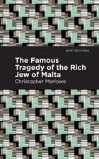 The Famous Tragedy of the Rich Jew of Malta