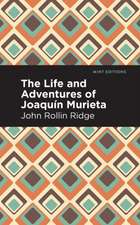 The Life and Adventures of Joaqu n Murieta