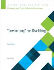 LOW FOR LONG AND RISK-TAKING