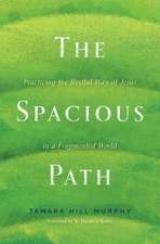 The Spacious Path