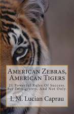 American Zebras, American Tigers