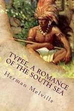 Typee, a Romance of the South Sea