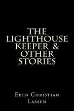 The Lighthouse Keeper & Other Stories