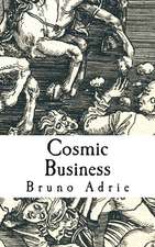 Cosmic Business