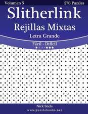 Slitherlink Rejillas Mixtas Impresiones Con Letra Grande - de Facil a Dificil - Volumen 5 - 276 Puzzles