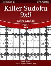 Killer Sudoku 9x9 Impresiones Con Letra Grande - Dificil - Volumen 27 - 270 Puzzles