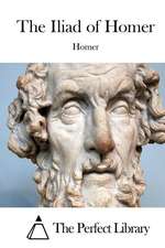 The Iliad of Homer