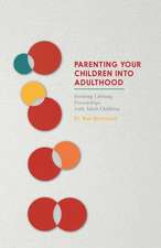 Parenting Your Children Into Adulthood