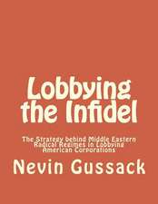 Lobbying the Infidel