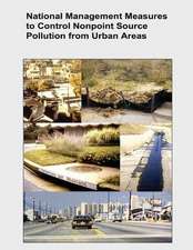 National Management Measures to Control Nonpoint Source Pollution from Urban Areas