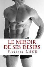 Le Miroir de Ses Desirs