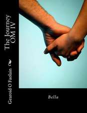 The Journey Om IV - Bella