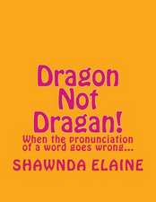 Dragon Not Dragan!