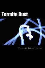 Termite Dust