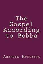 The Gospel According to Bobba