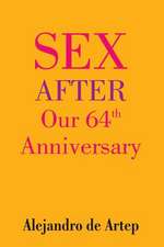 Sex After Our 64th Anniversary