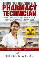 How to Become a Pharmacy Technician