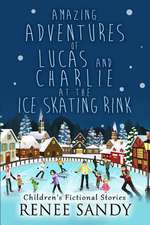 Amazing Adventures of Lucas and Charlie at the Ice Skating Rink