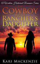 The Cowboy and the Rancher's Daughter