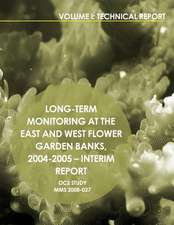 Long-Term Monitoring at the East and West Flower Garden Banks,2004-2005-Interim Report Volume 1