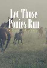 Let Those Ponies Run