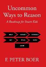 Uncommon Ways to Reason